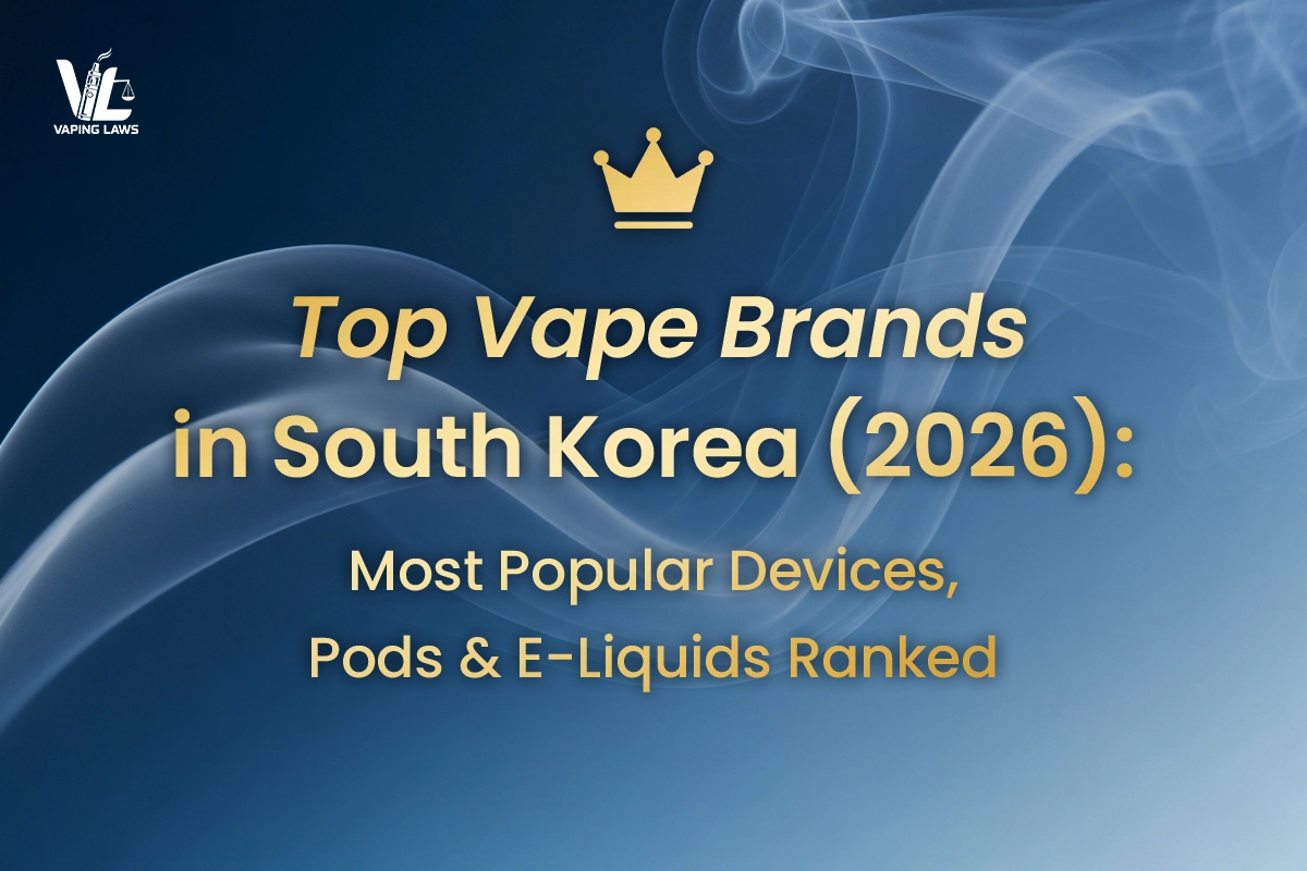 Top Vape Brands in South Korea (2026): Most Popular Devices, Pods & E-Liquids Ranked